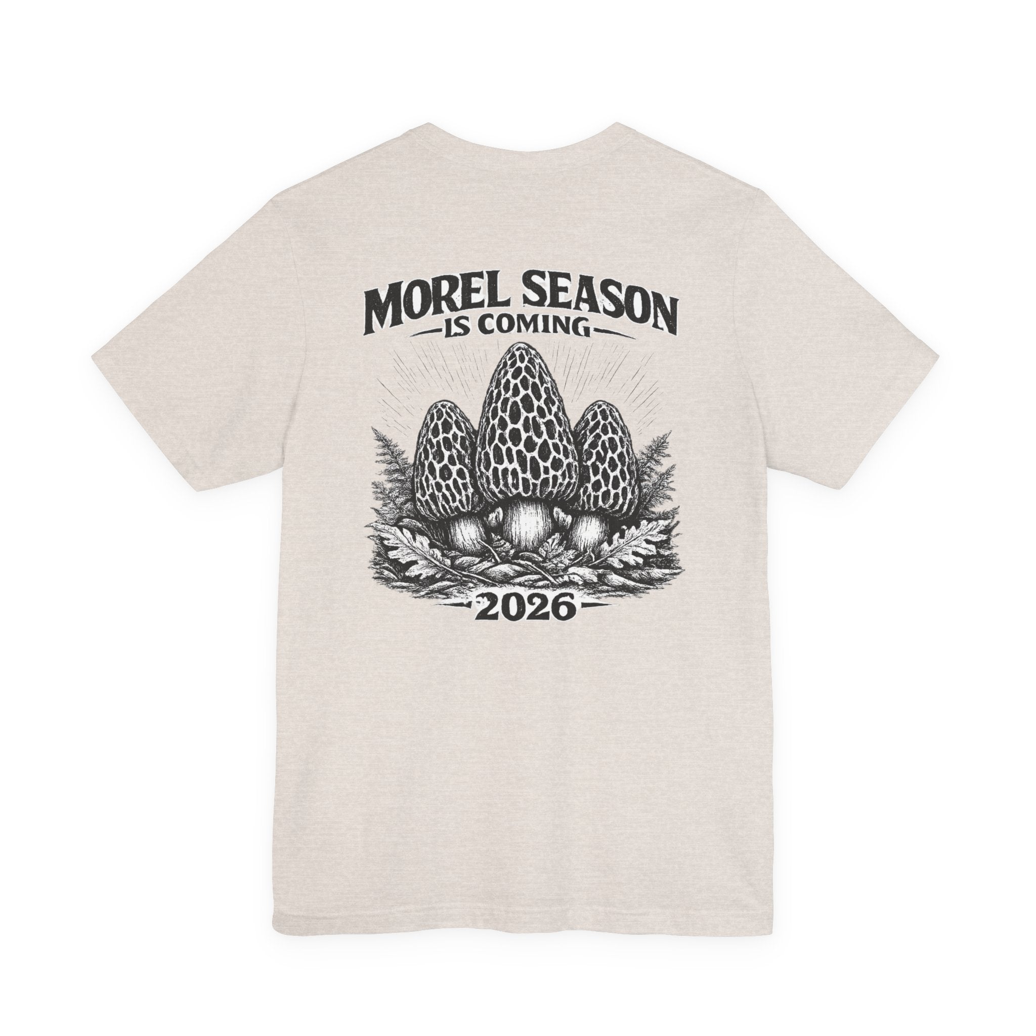 Morel Season Is Coming 2026 T-Shirt | Native Morels™