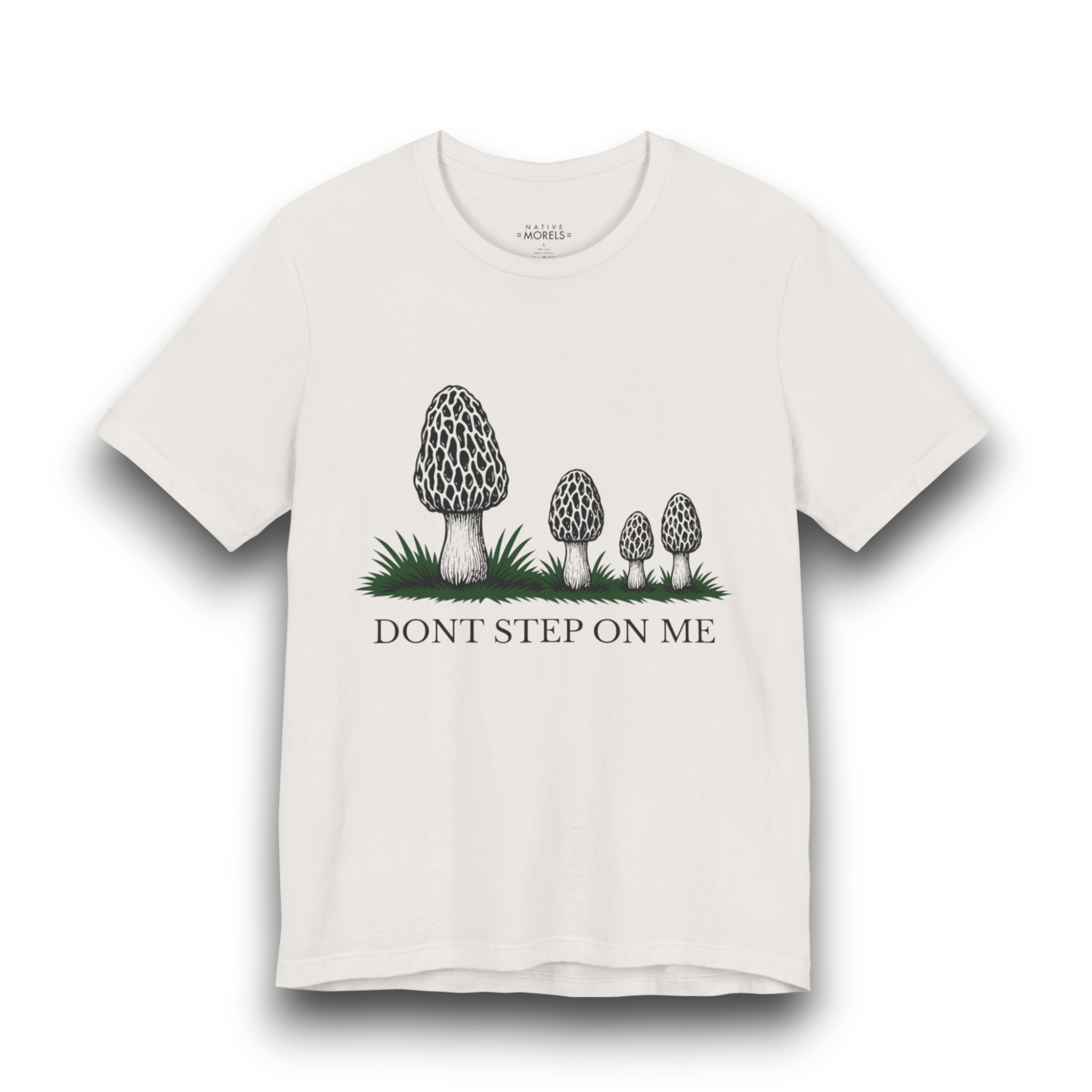 "Don’t Step On Me” Morel Mushroom T-Shirt | Native Morels™