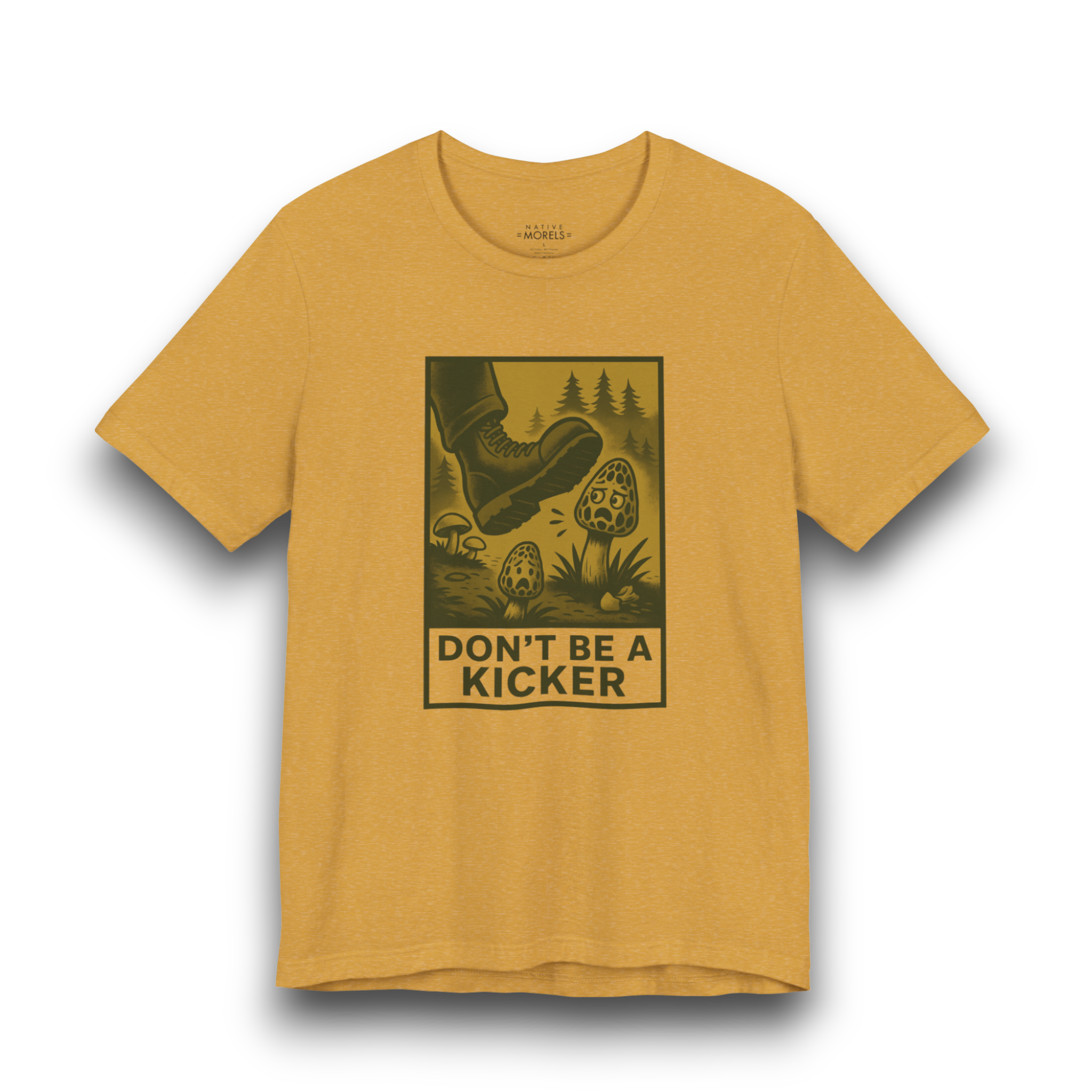 “Don’t Be a Kicker” Forager PSA T-Shirt | Native Morels™