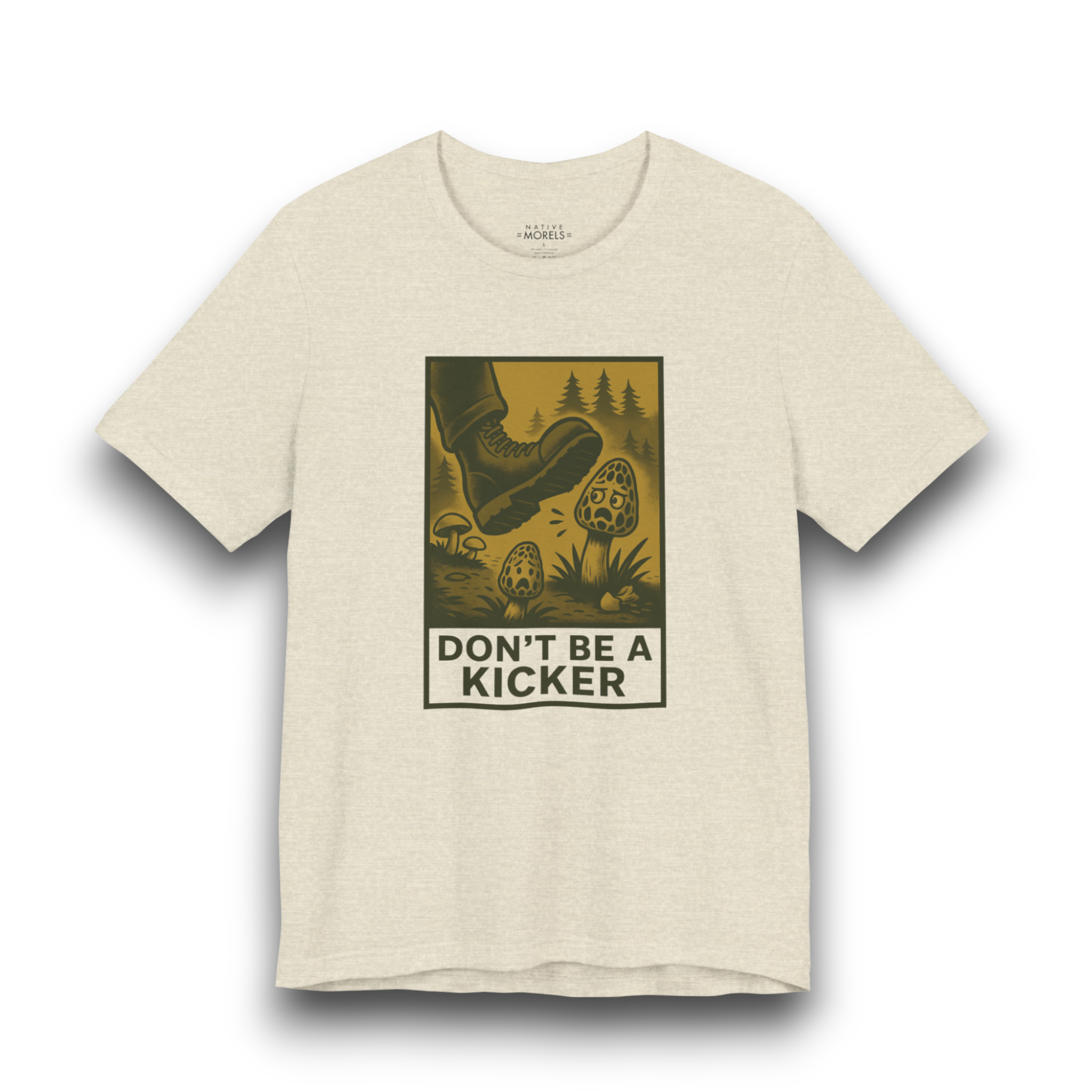 “Don’t Be a Kicker” Forager PSA T-Shirt | Native Morels™
