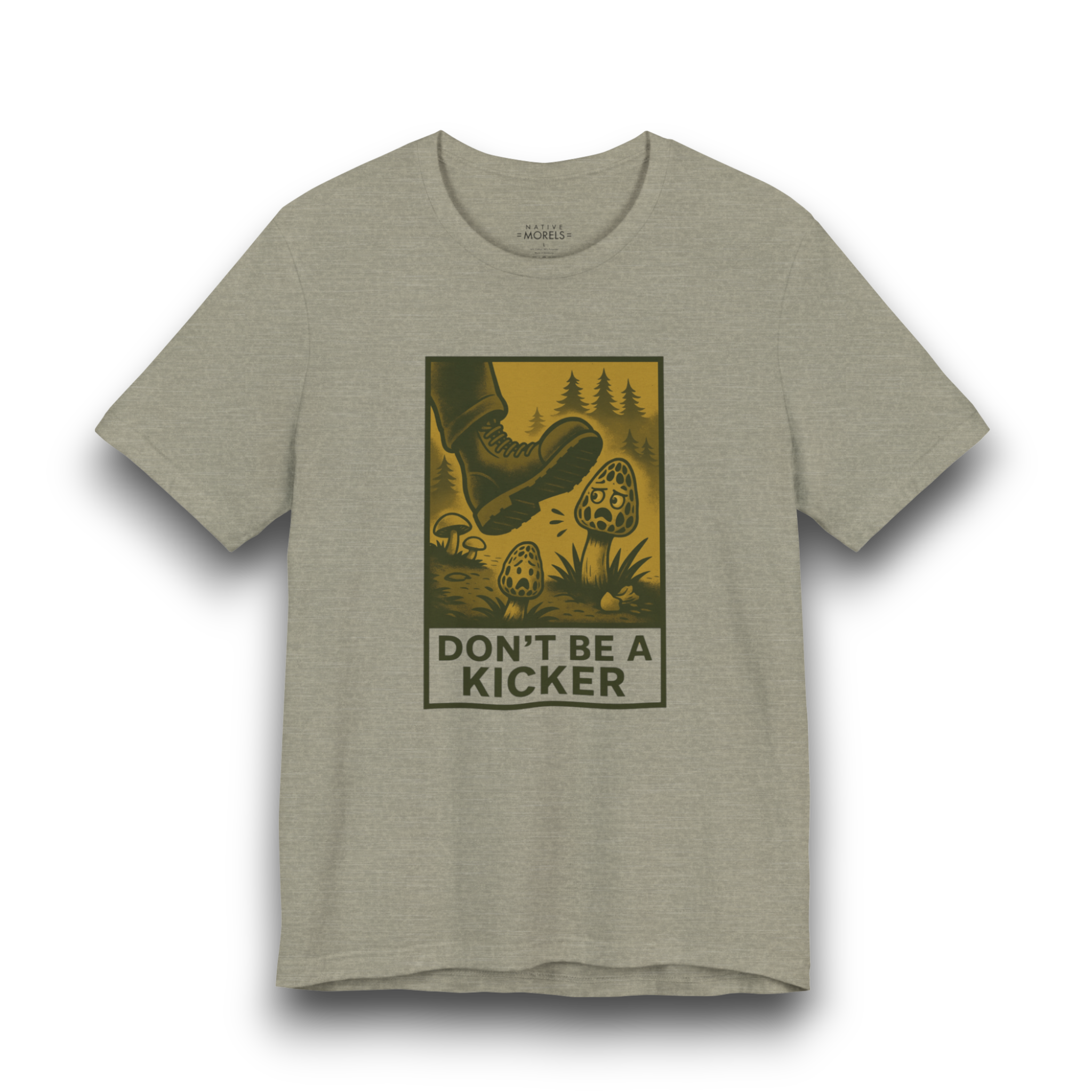“Don’t Be a Kicker” Forager PSA T-Shirt | Native Morels™