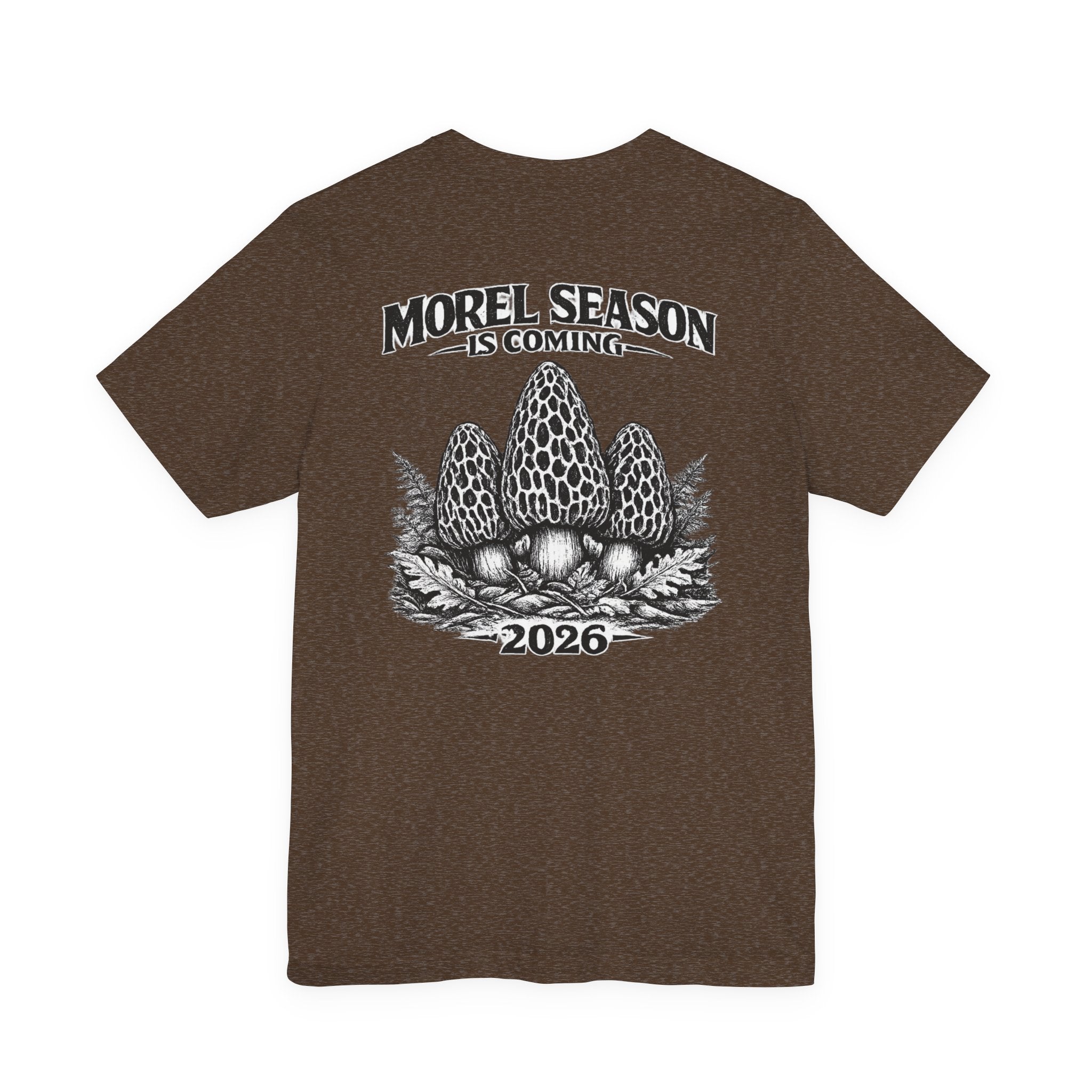 Morel Season Is Coming 2026 T-Shirt | Native Morels™